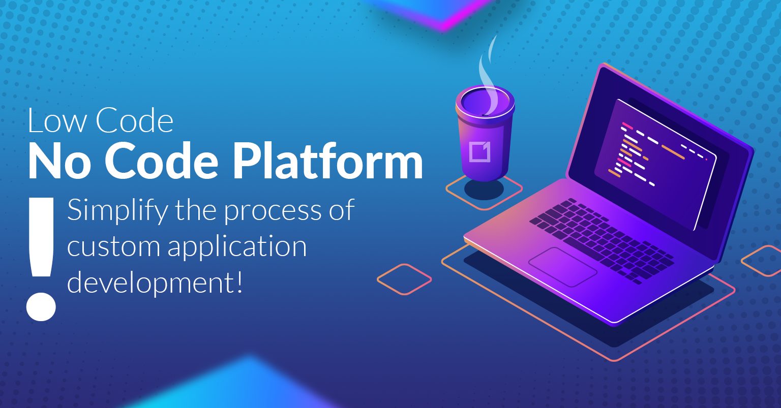 Low code no code platform application in 2023 & what's new