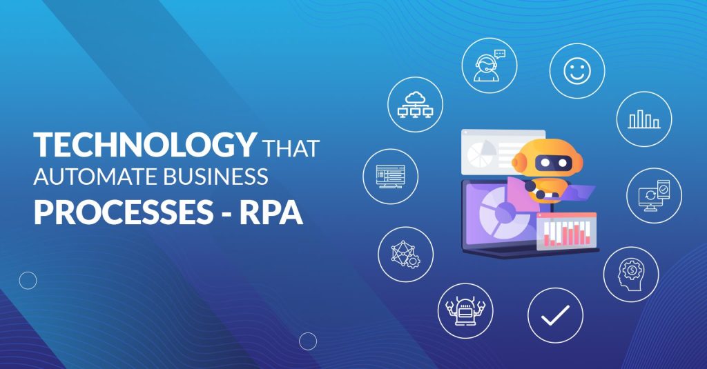 technology that automates business process with RPA blog