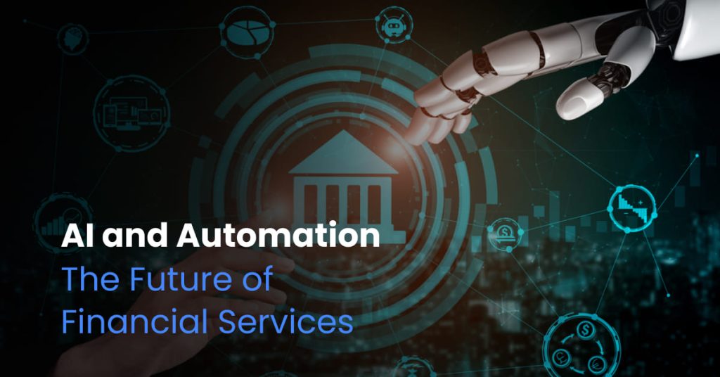 The Future of Financial Services - AI and Automation